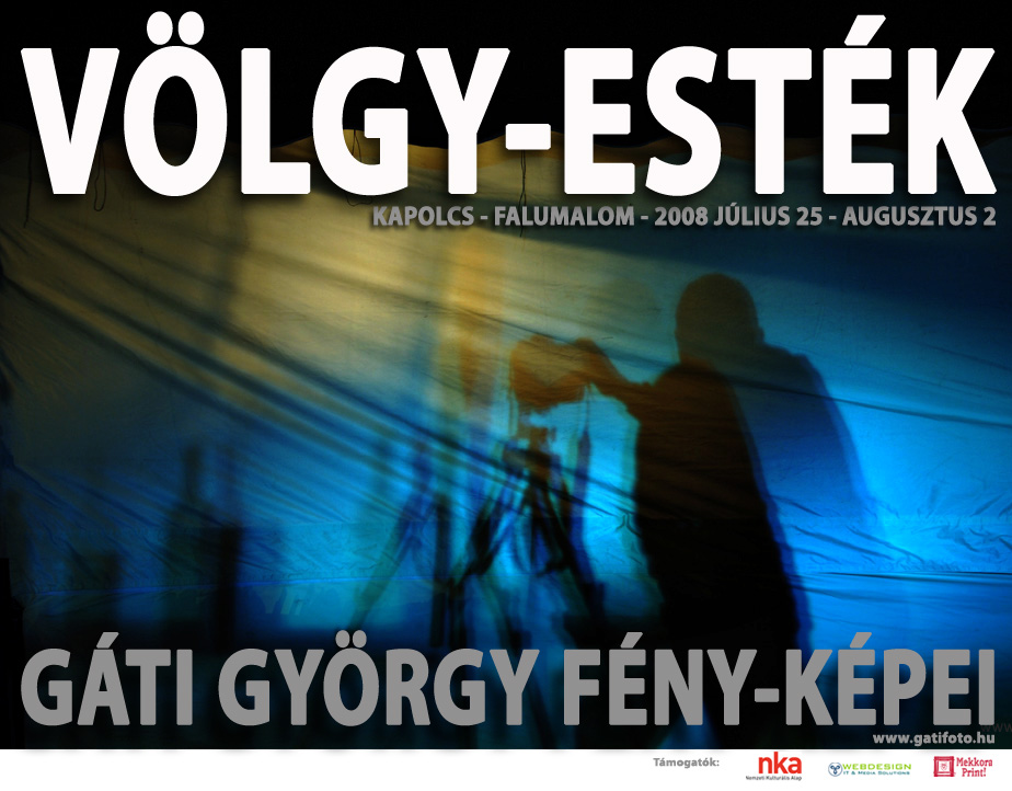 GATI VOLGY ESTEK PLAKAT Gáti György GATI VOLGY ESTEK PLAKAT Gáti Fotó gatiphoto Gáti György Gáti